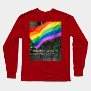 Positive Rainbow Pride Gift Quote Decor Colorful Image LGBTQ Long Sleeve T-Shirt